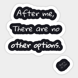 No Other Options Sticker